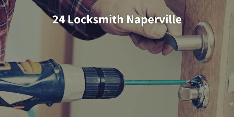 24 Locksmith Naperville