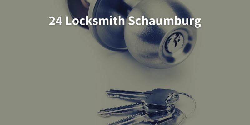 24 Locksmith Schaumburg