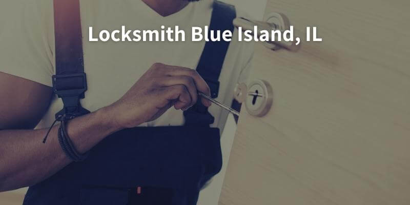 Locksmith Blue Island, IL