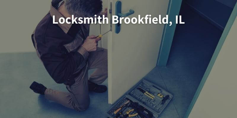 Locksmith Brookfield, IL