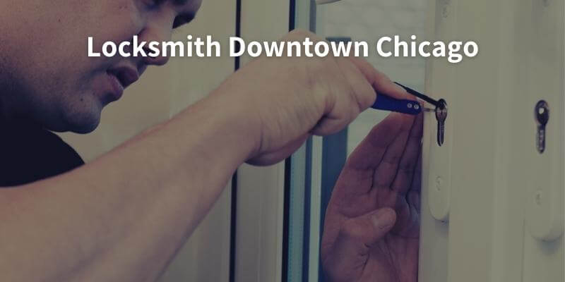 Locksmith Downtown Chicago