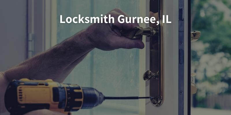 Locksmith Gurnee, IL