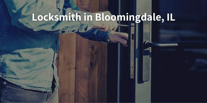 Locksmith in Bloomingdale, IL
