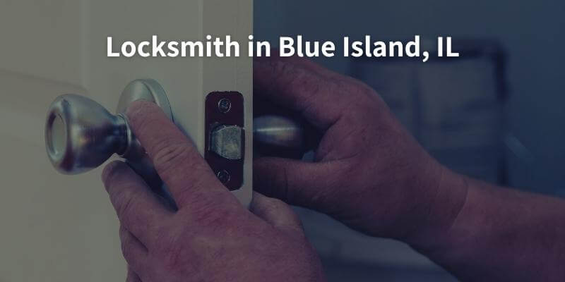 Locksmith in Blue Island, IL
