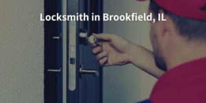 Locksmith in Brookfield, IL