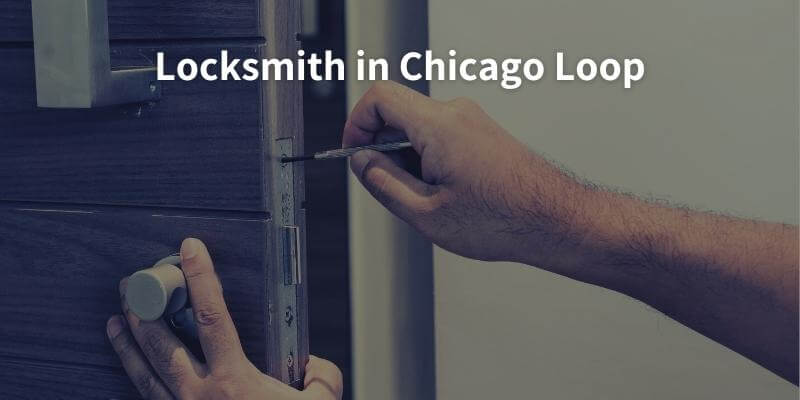 Locksmith in Chicago Loop