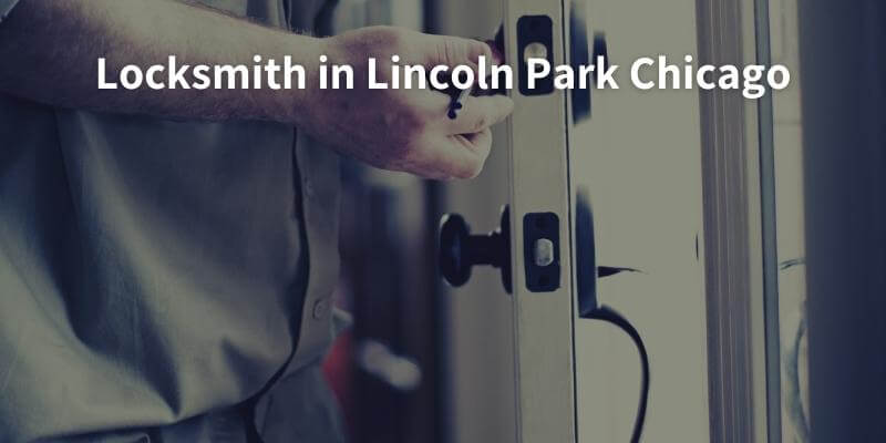 Locksmith in Lincoln Park Chicago