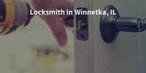Locksmith in Winnetka, IL