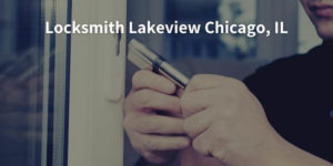 Locksmith Lakeview Chicago, IL
