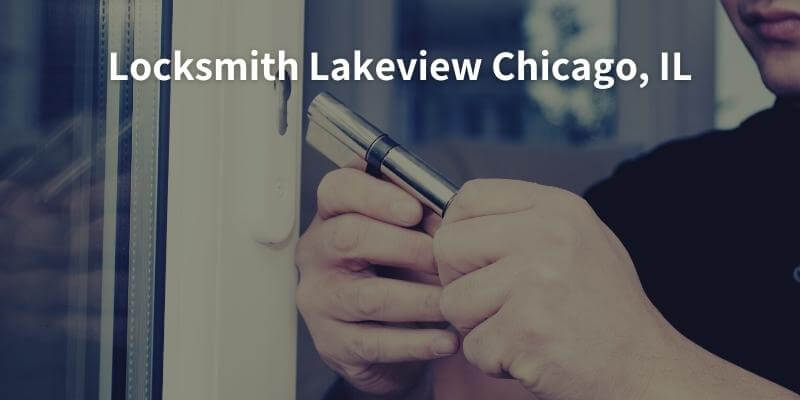 Locksmith Lakeview Chicago, IL