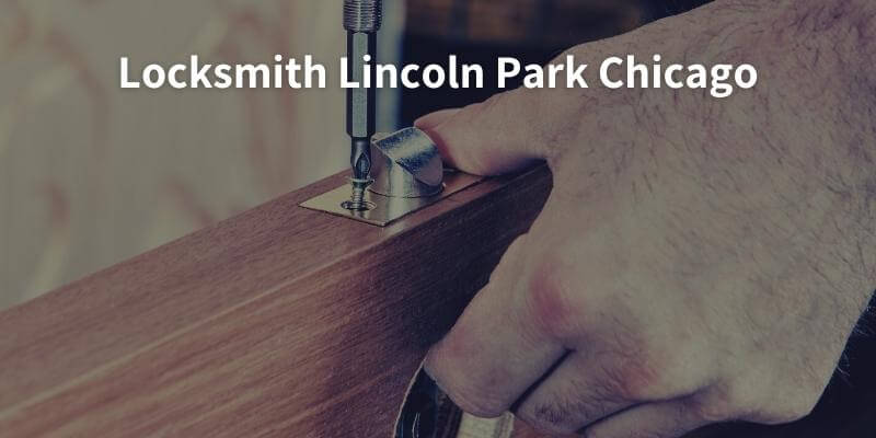 Locksmith Lincoln Park Chicago